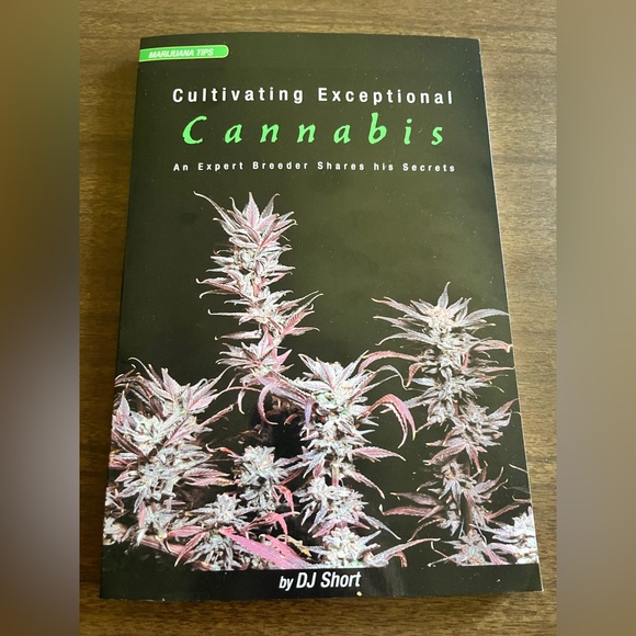 Other - Cultivating Exceptional Cannabis book by DJ Short